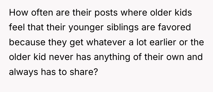 How often are their posts where older kids feel that...
