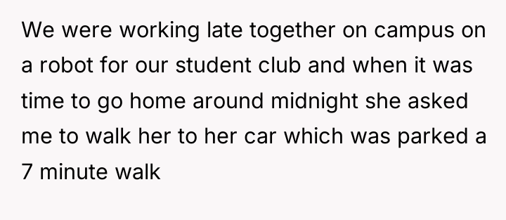 We were working late together on campus on a robot...