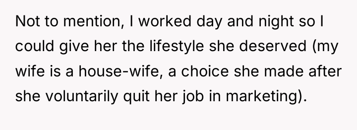 Not to mention, I worked day and night so I...