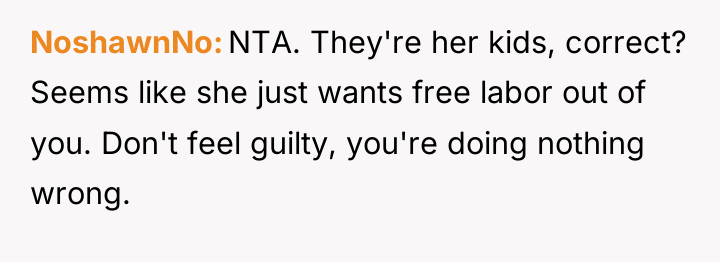NoshawnNo NTA. They're her kids, correct? Seems like she just...