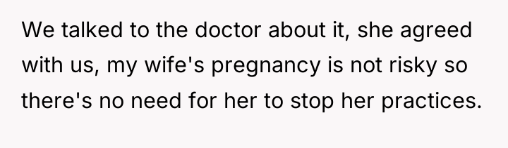 We talked to the doctor about it, she agreed with...
