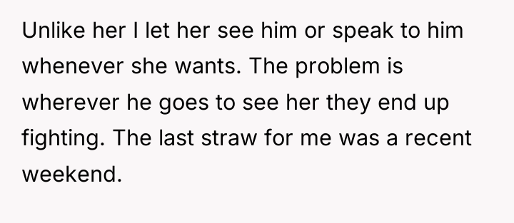 Unlike her I let her see him or speak to...