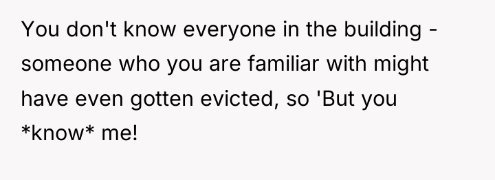 You don't know everyone in the building - someone who...