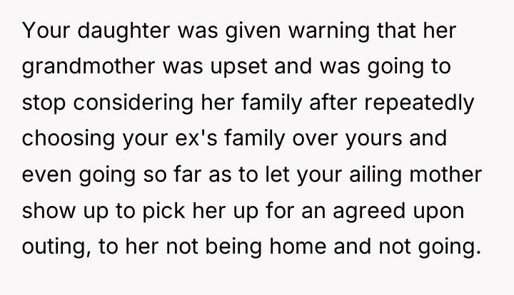 Your daughter was given warning that her grandmother was upset...