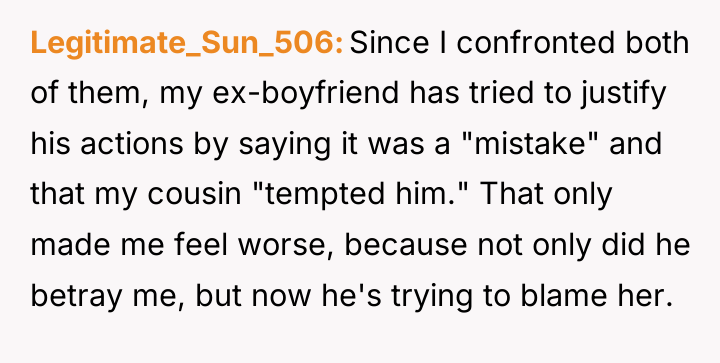 Legitimate_Sun_506 Since I confronted both of them, my ex-boyfriend has...