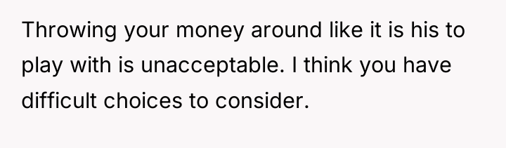 Throwing your money around like it is his to play...