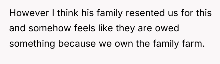 However I think his family resented us for this and...