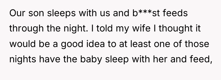 Our son sleeps with us and b***st feeds through the...