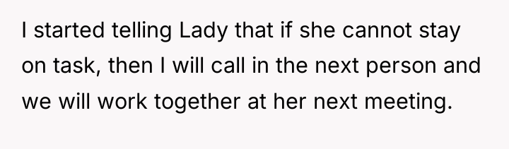 I started telling Lady that if she cannot stay on...
