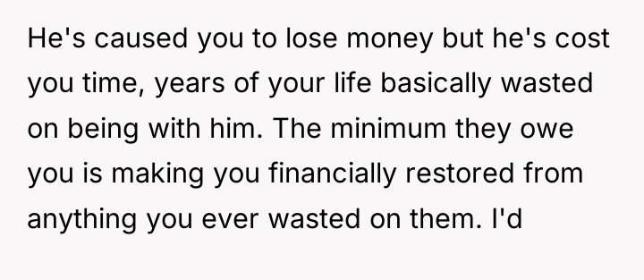 He's caused you to lose money but he's cost you...