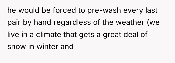 he would be forced to pre-wash every last pair by...
