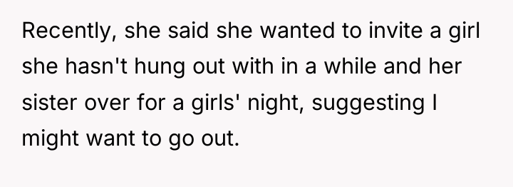 Recently, she said she wanted to invite a girl she...