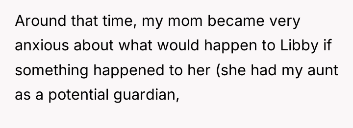 Around that time, my mom became very anxious about what...