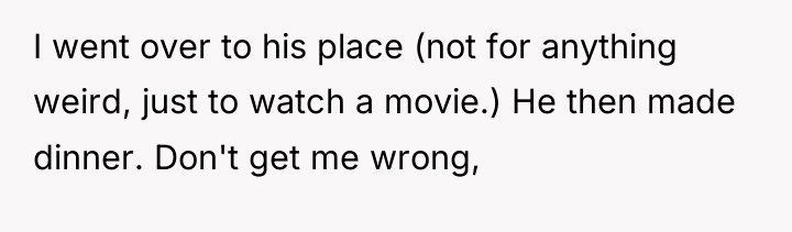 I went over to his place (not for anything weird,...