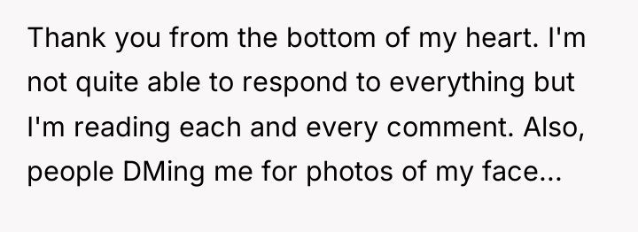 Thank you from the bottom of my heart. I'm not...