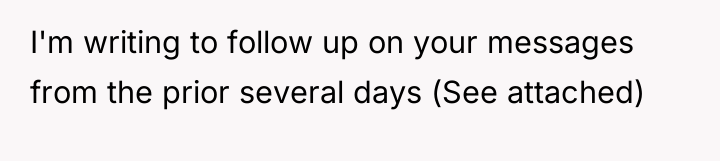 I'm writing to follow up on your messages from the...