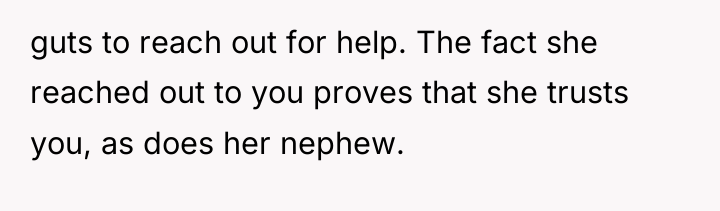 guts to reach out for help. The fact she reached...