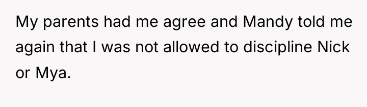 My parents had me agree and Mandy told me again...