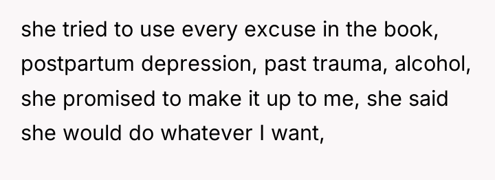 she tried to use every excuse in the book, postpartum...