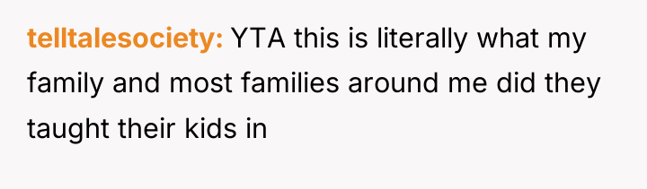telltalesociety YTA this is literally what my family and most...