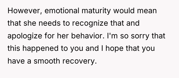 However, emotional maturity would mean that she needs to recognize...