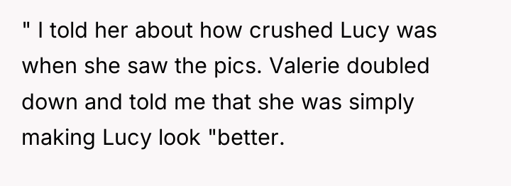 " I told her about how crushed Lucy was when...