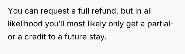 You can request a full refund, but in all likelihood...
