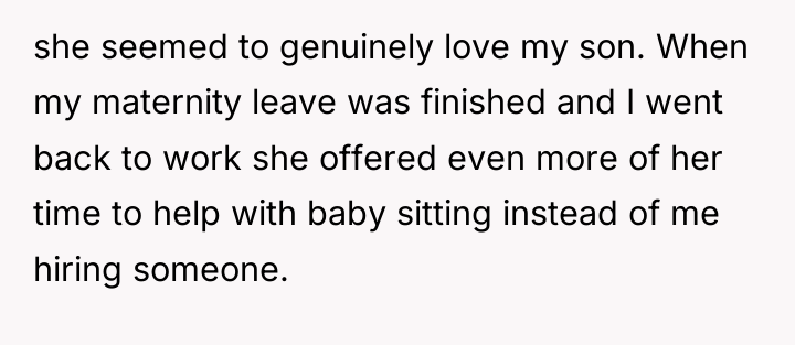 she seemed to genuinely love my son. When my maternity...