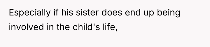Especially if his sister does end up being involved in...