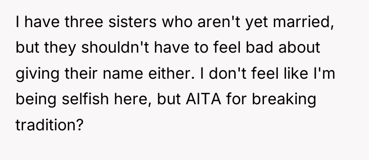 I have three sisters who aren't yet married, but they...