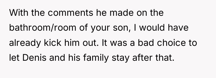 With the comments he made on the bathroom/room of your...