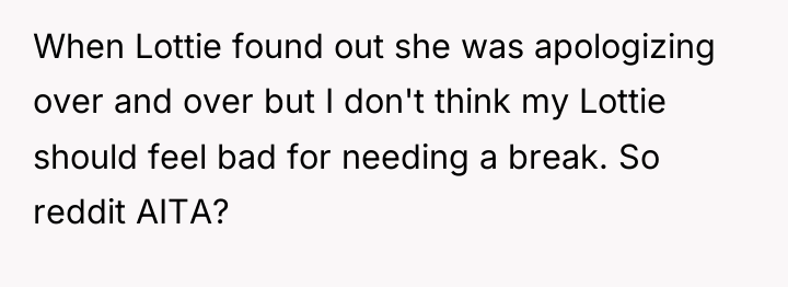 When Lottie found out she was apologizing over and over...
