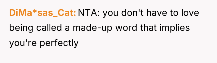 DiMa*sas_Cat NTA: you don't have to love being called a...