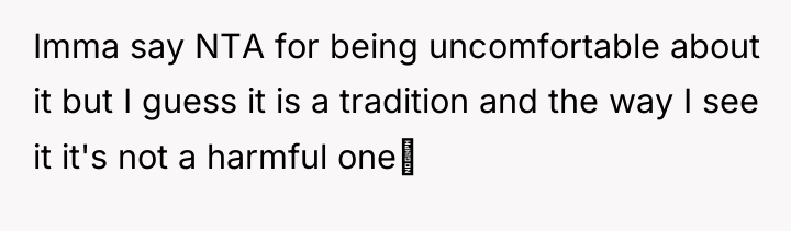 Imma say NTA for being uncomfortable about it but I...