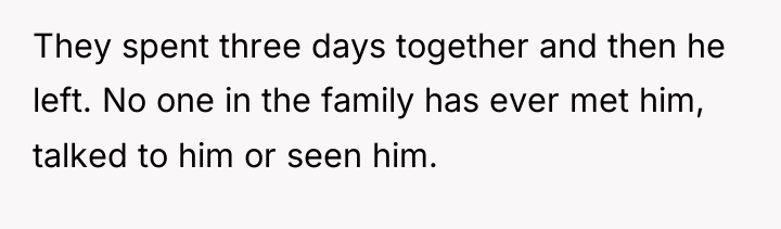 They spent three days together and then he left. No...