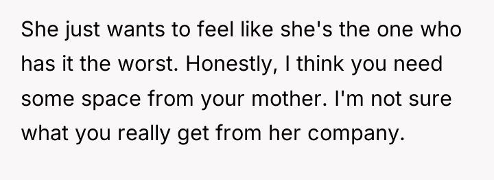 She just wants to feel like she's the one who...