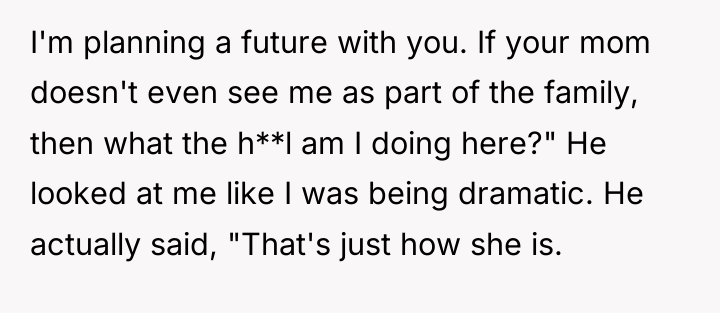 I'm planning a future with you. If your mom doesn't...
