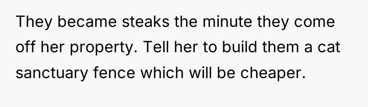 They became steaks the minute they come off her property....