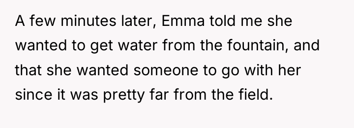 A few minutes later, Emma told me she wanted to...
