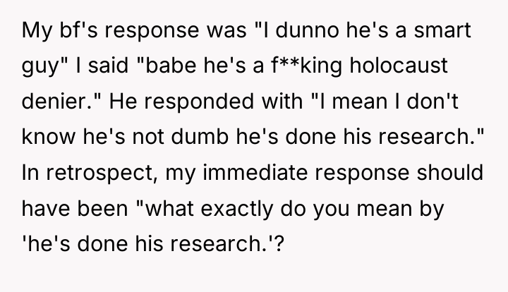 My bf's response was "I dunno he's a smart guy"...
