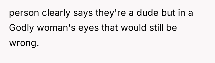 person clearly says they're a dude but in a Godly...