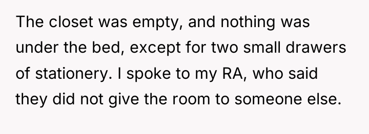 The closet was empty, and nothing was under the bed,...
