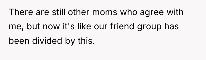 There are still other moms who agree with me, but...