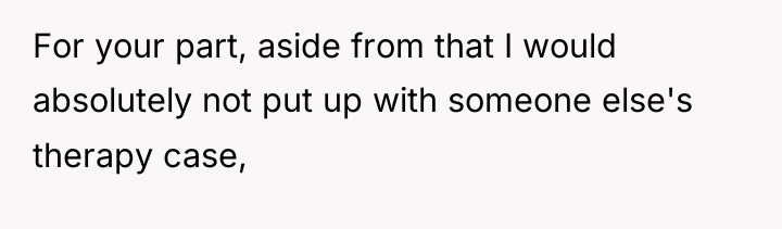 For your part, aside from that I would absolutely not...