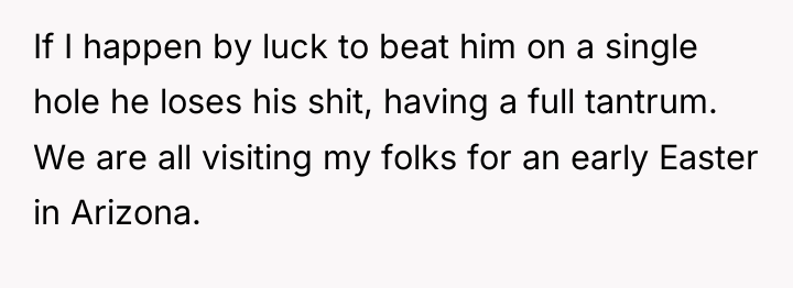 If I happen by luck to beat him on a...