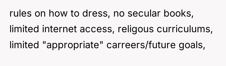 rules on how to dress, no secular books, limited internet...
