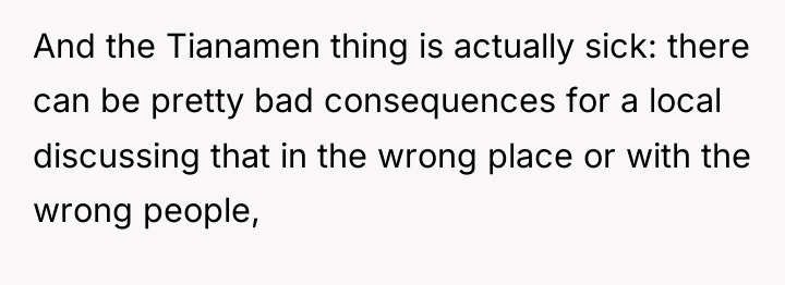 And the Tianamen thing is actually sick: there can be...
