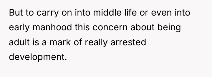 But to carry on into middle life or even into...