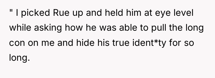 " I picked Rue up and held him at eye...
