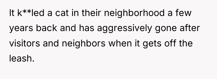 It k**led a cat in their neighborhood a few years...